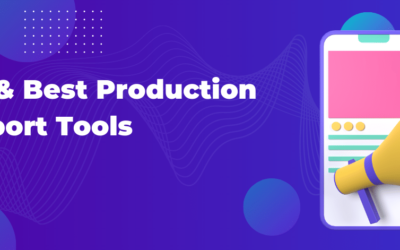 Top & Best Production Support Tools To Use In 2023 To Boost Your Efficiency