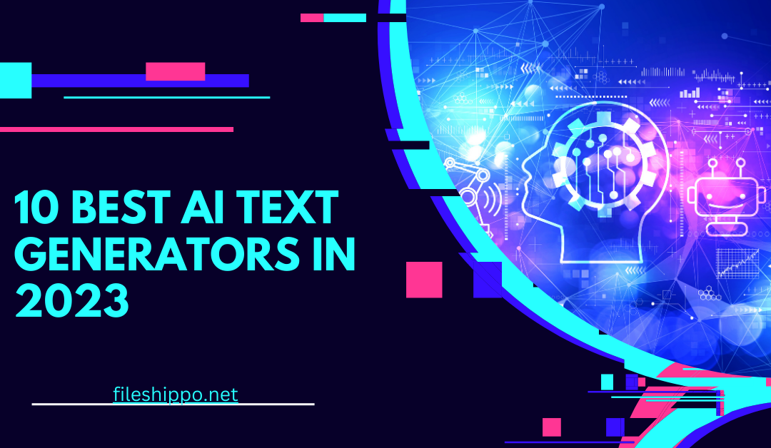 10 Best AI Text Generators In 2023: Free & Paid Tools