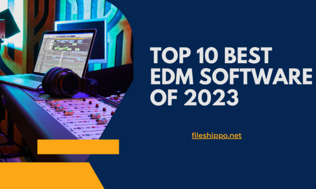 Top 10 Best EDM Software of 2023: The Future of Electronic Music Production