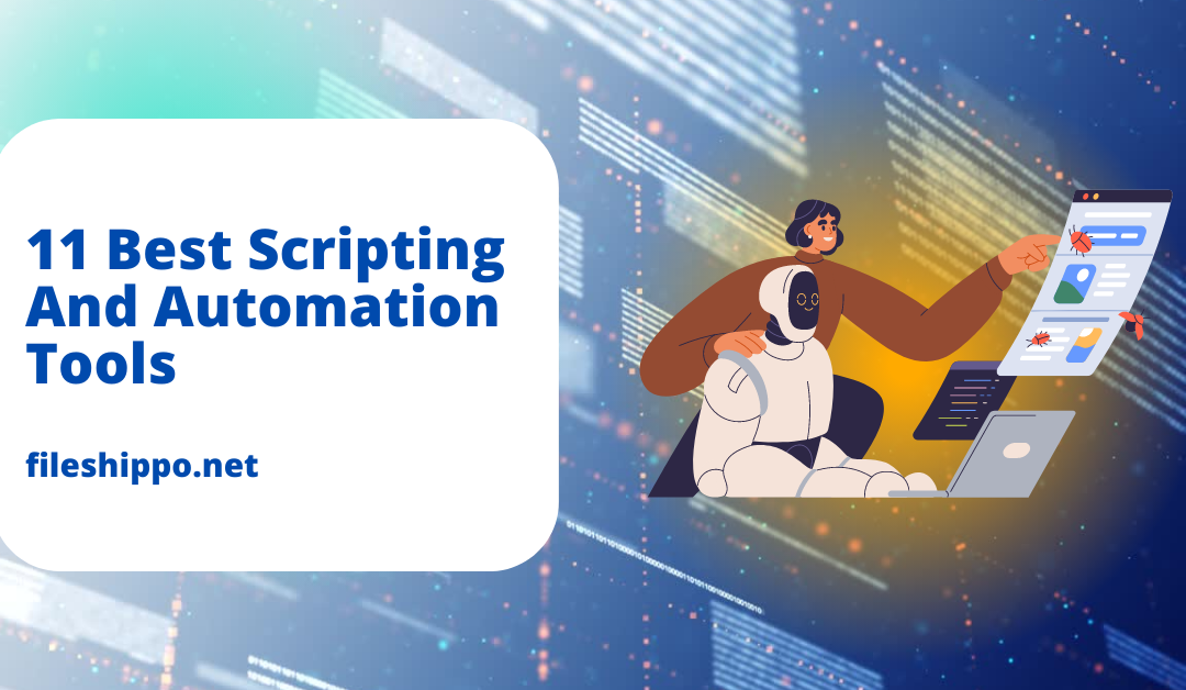 11 Best Scripting and Automation Tools To Follow In 2023