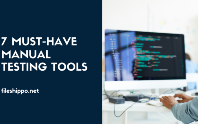 7 Must-Have Manual Testing Tools: A Comprehensive Guide